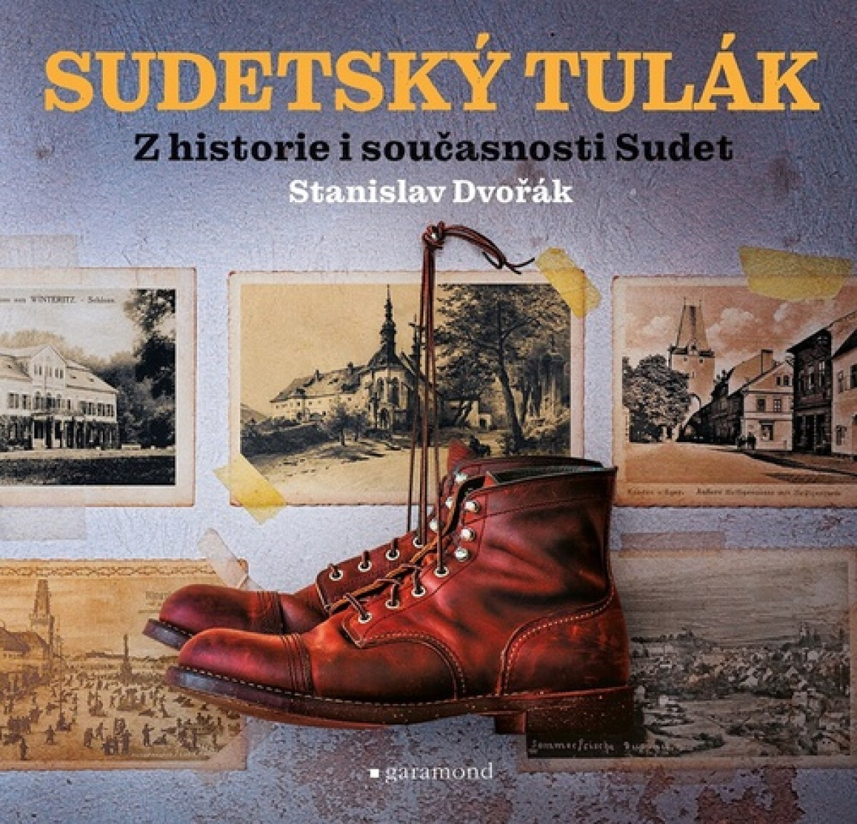 Kniha Sudetský tulák - Z historie i současnosti Sudet
