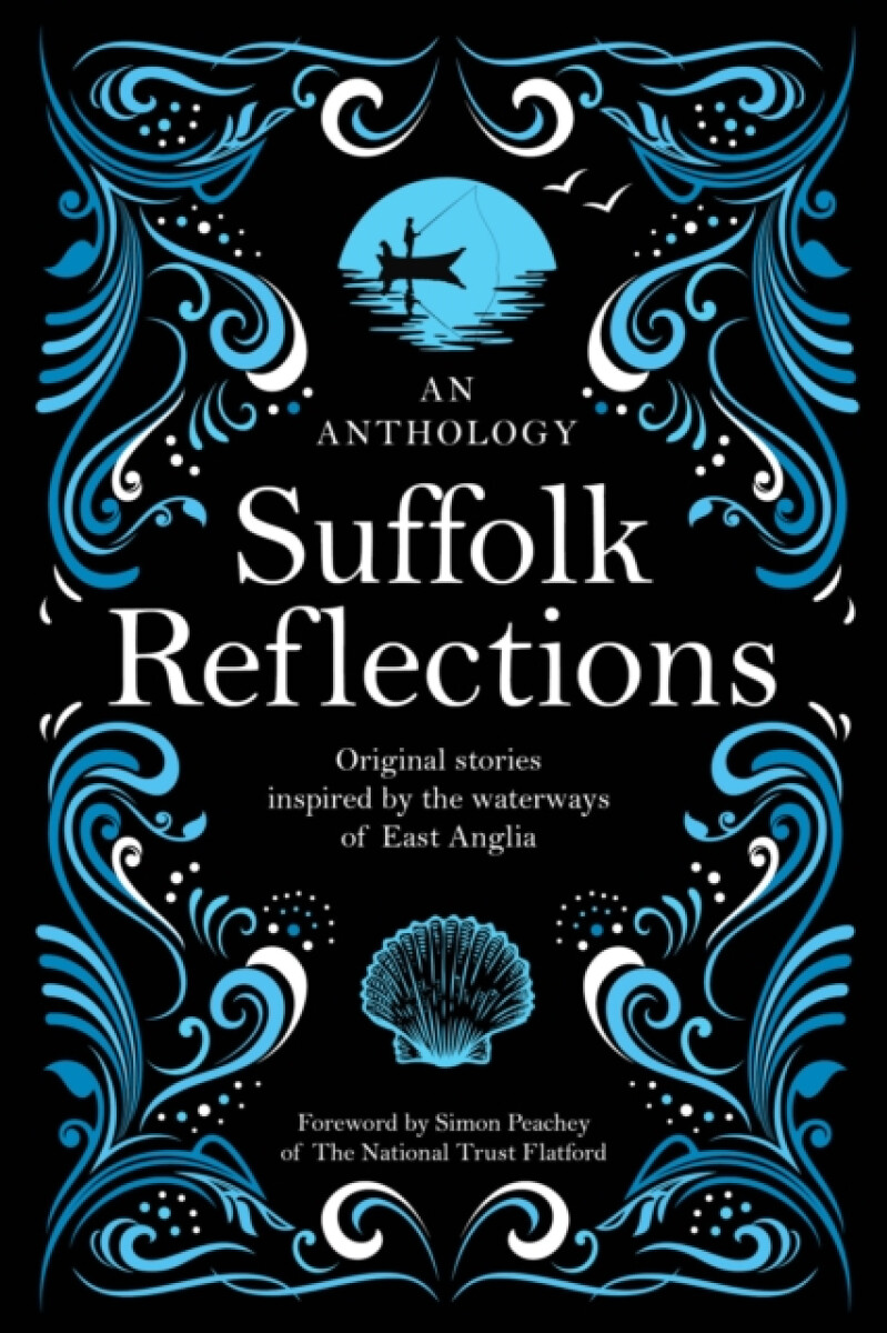 Suffolk Reflections - MA Creative and Critical Writing Students The University of Suffolk