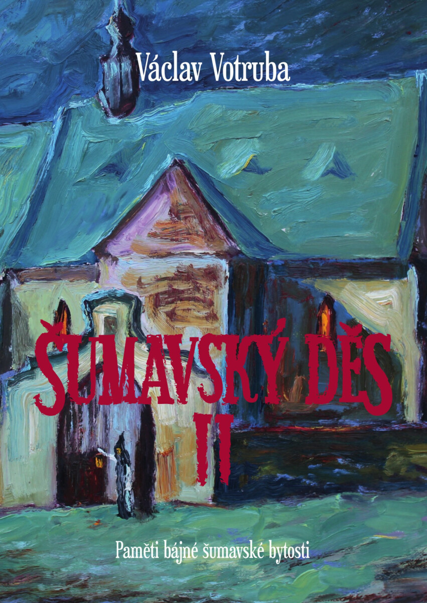 Šumavský Děs 2 - Václav Votruba