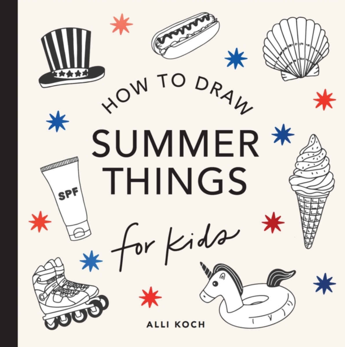 Kniha Summer Things: How to Draw Books for Kids featuring Beach Fun, Summer Camp, Picnics, and More