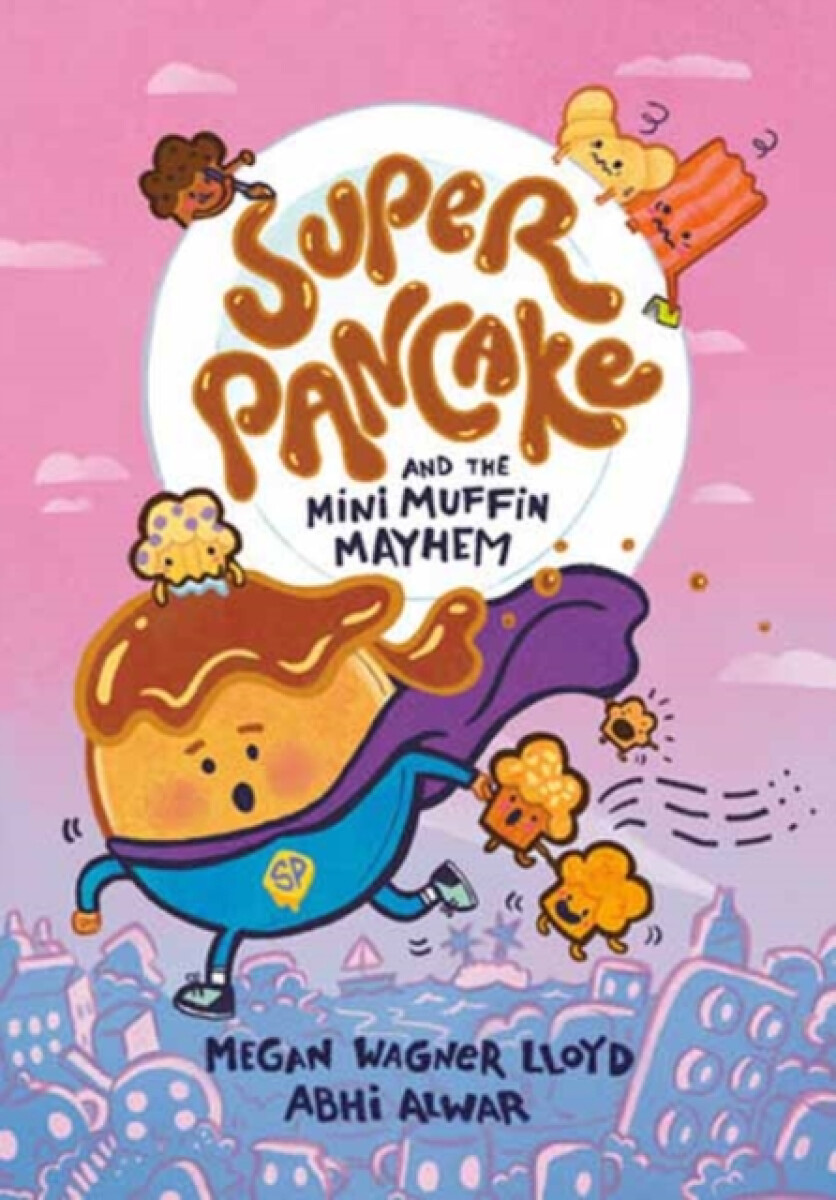 Kniha Super Pancake and the Mini Muffin Mayhem