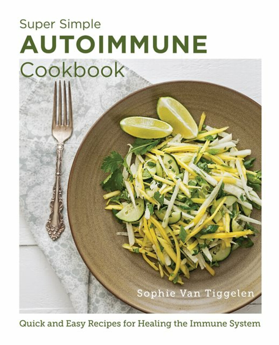 Kniha Super Simple Autoimmune Cookbook