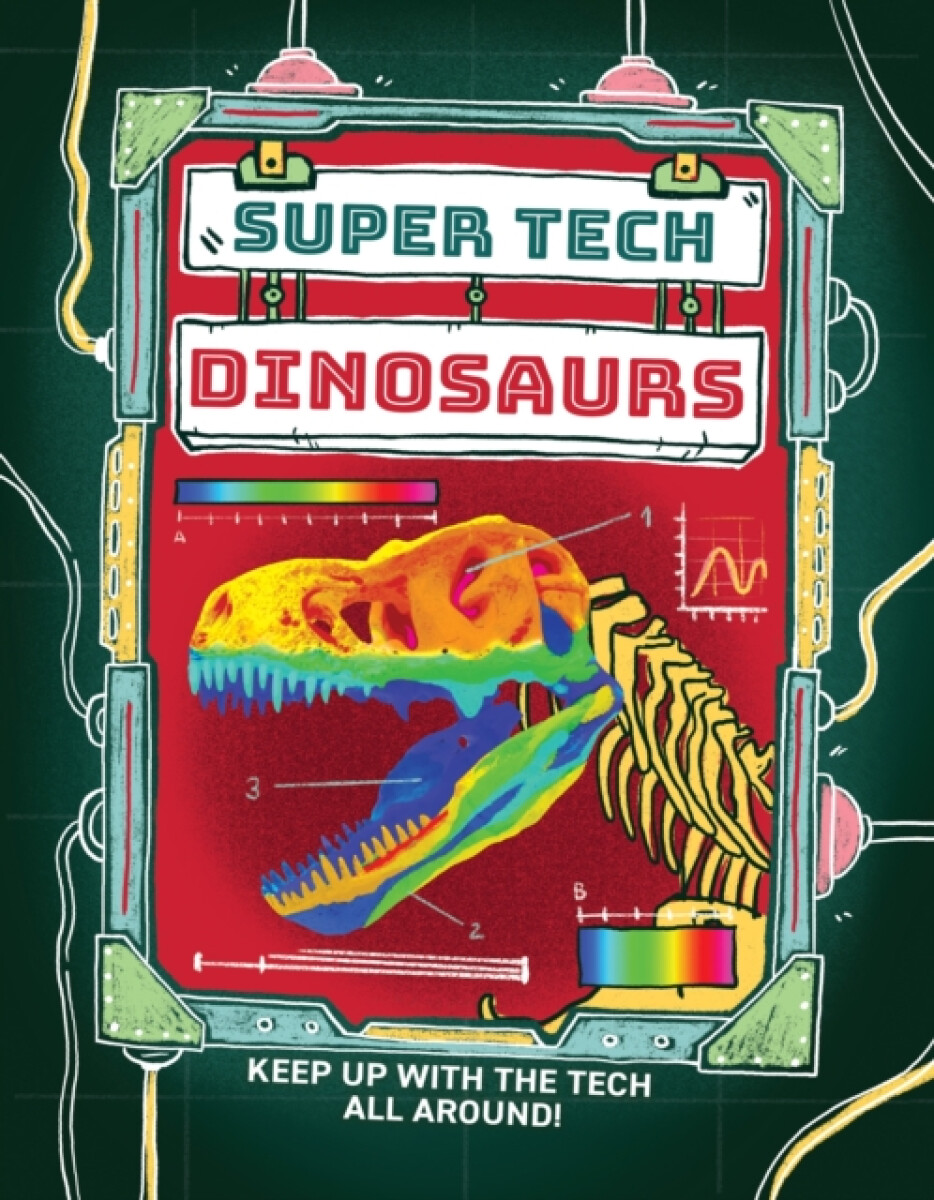 Kniha Super Tech: Dinosaurs