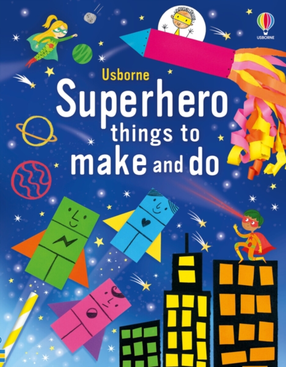 Kniha Superhero Things to Make and Do