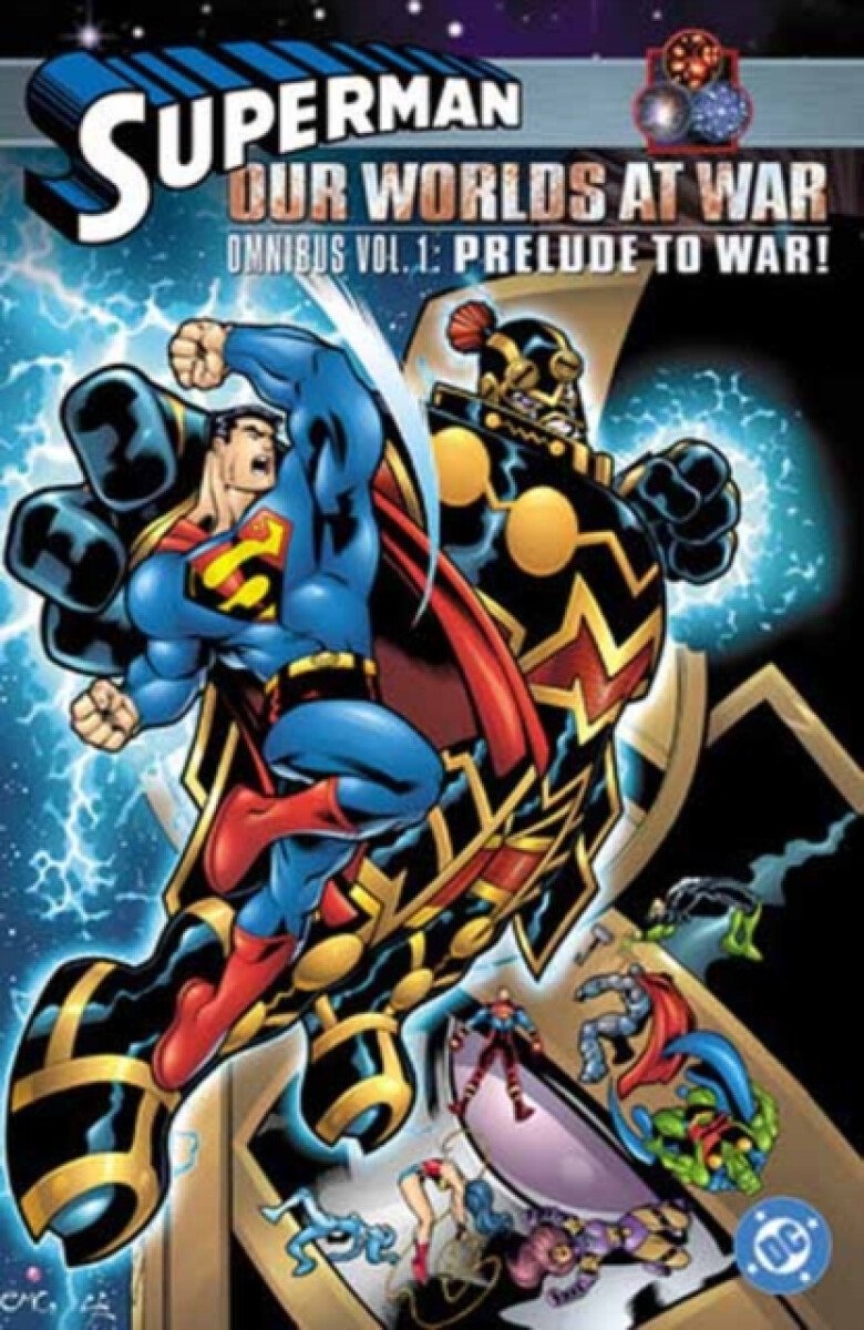 Kniha Superman: Our Worlds at War Omnibus Volume 1: Prelude to War!