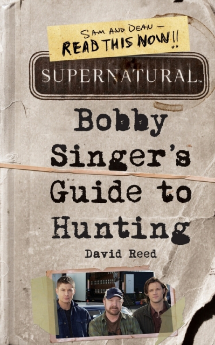 Kniha Supernatural: Bobby Singer's Guide to Hunting