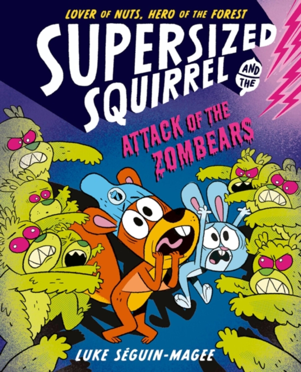 Kniha Supersized Squirrel: Attack of the Zombears