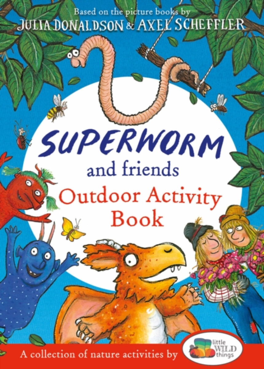 Kniha Superworm and Friends Outdoor Activity Book (Little Wild Things)