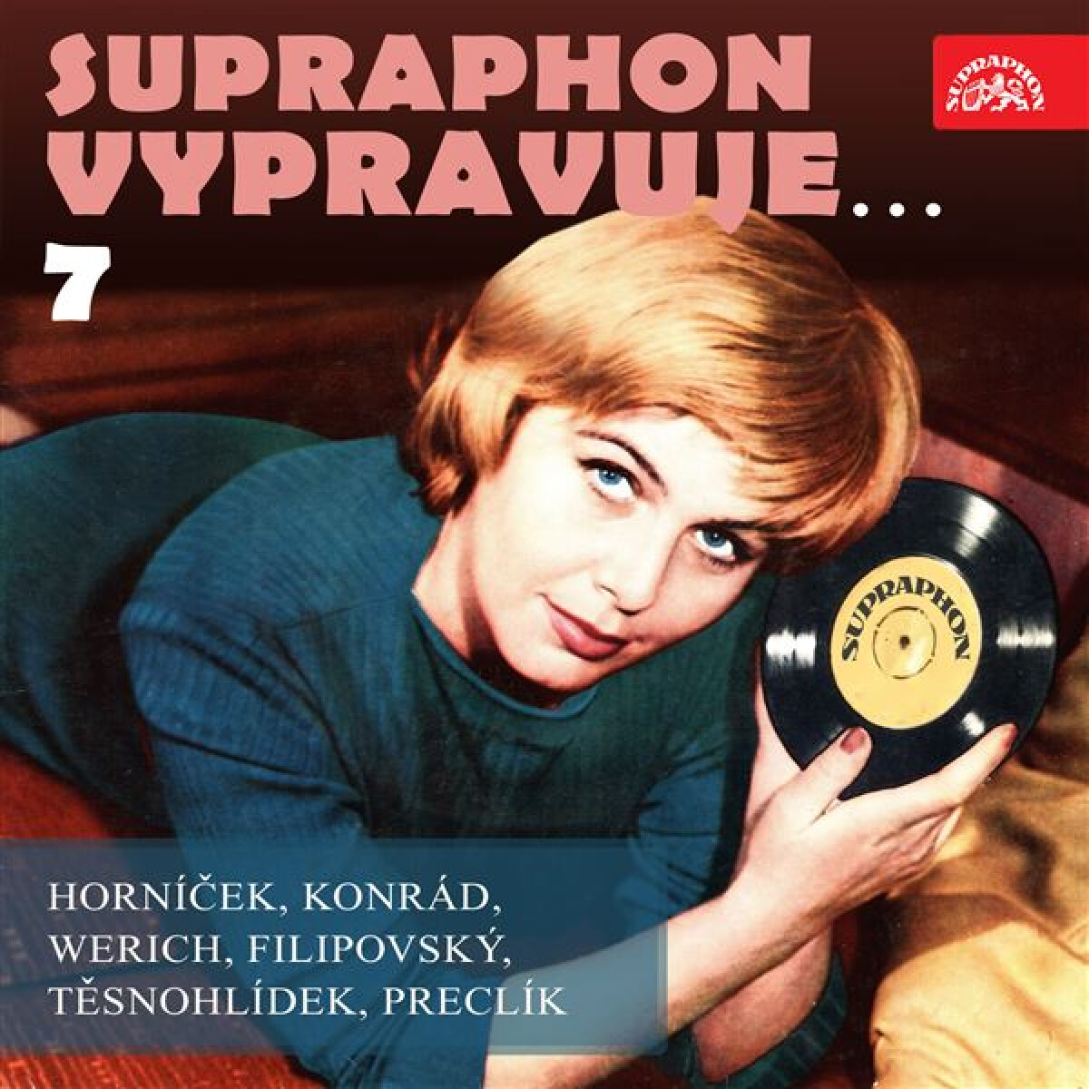 Levně Supraphon vypravuje...7 ( Horníček, Konrád, Werich, Filipovský, Těsnohlídek, Preclík) - Miroslav Horníček, Vladimír Preclík, Rudolf Těsnohlídek, Karel