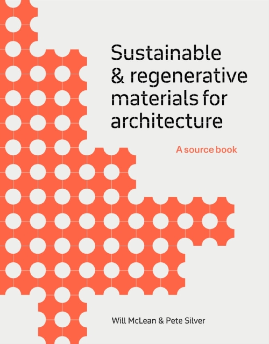 Kniha Sustainable and Regenerative Materials for Architecture