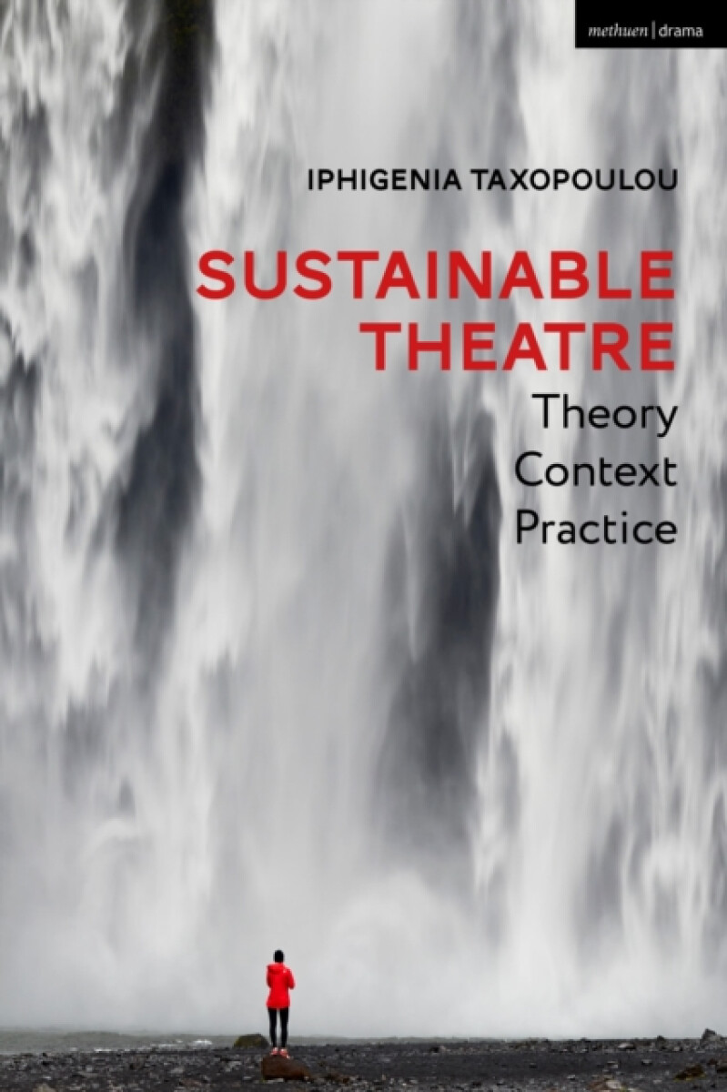 Kniha Sustainable Theatre: Theory, Context, Practice