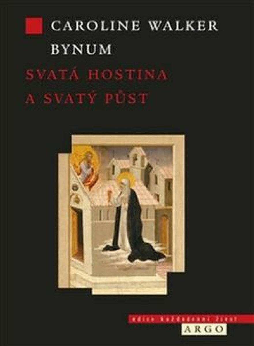 Svatá hostina a svatý půst – Bynum Carolinum Walker