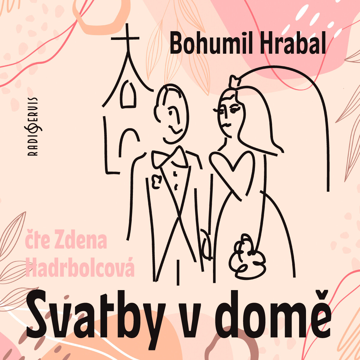 Levně Svatby v domě - Bohumil Hrabal - audiokniha