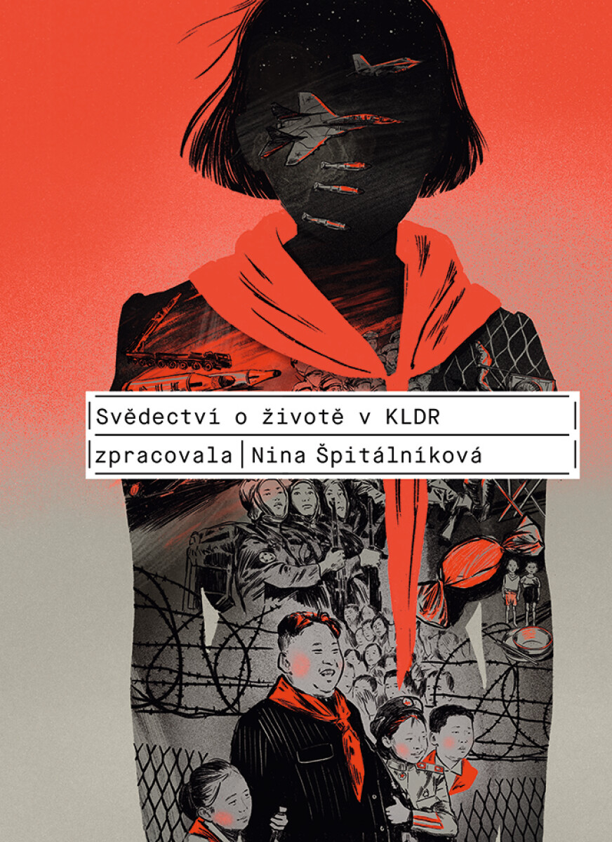 Levně Svědectví o životě v KLDR - Nina Špitálníková