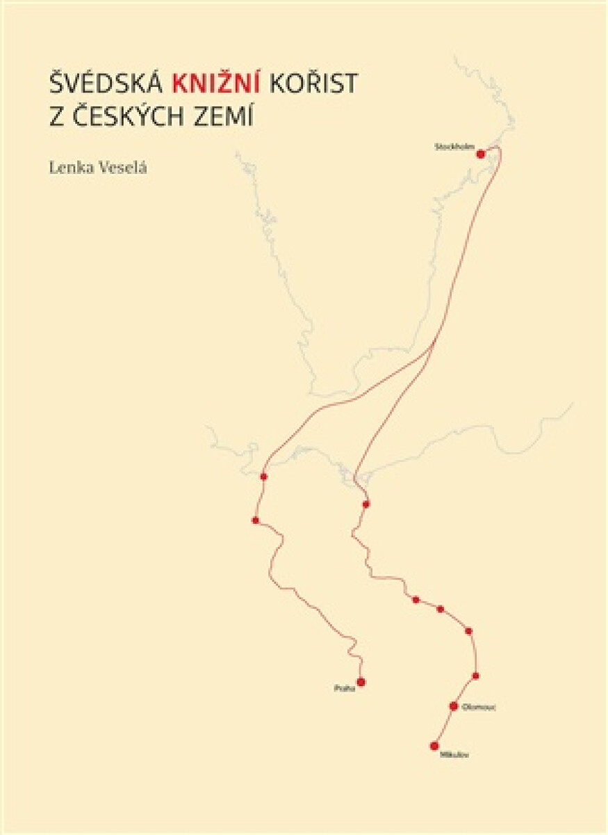 Kniha Švédská knižní kořist z českých zemí