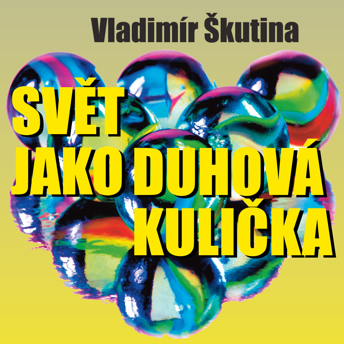 Levně Svět jako duhová kulička - Vladimír Škutina - audiokniha