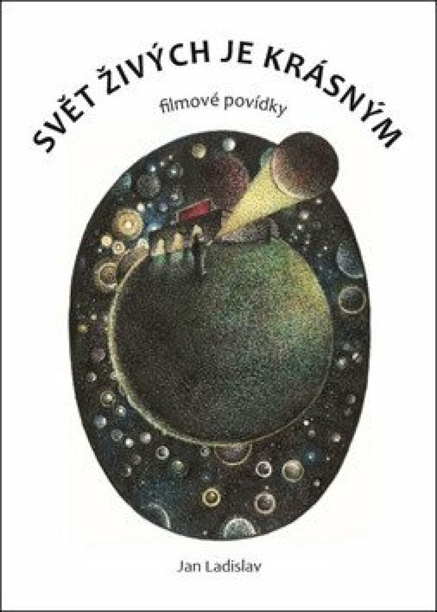 Svět živých je krásným - Filmové povídky koupíte na Knihydobrovsky.cz
