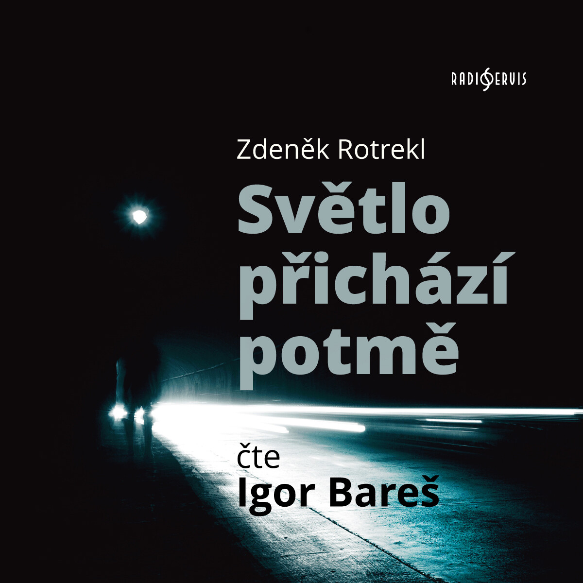 Levně Světlo přichází potmě - Zdeněk Rotrekl - audiokniha
