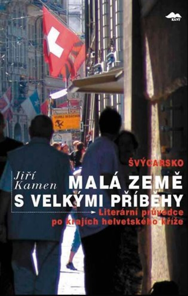 Kniha Švýcarsko: Malá země s velkými příběhy