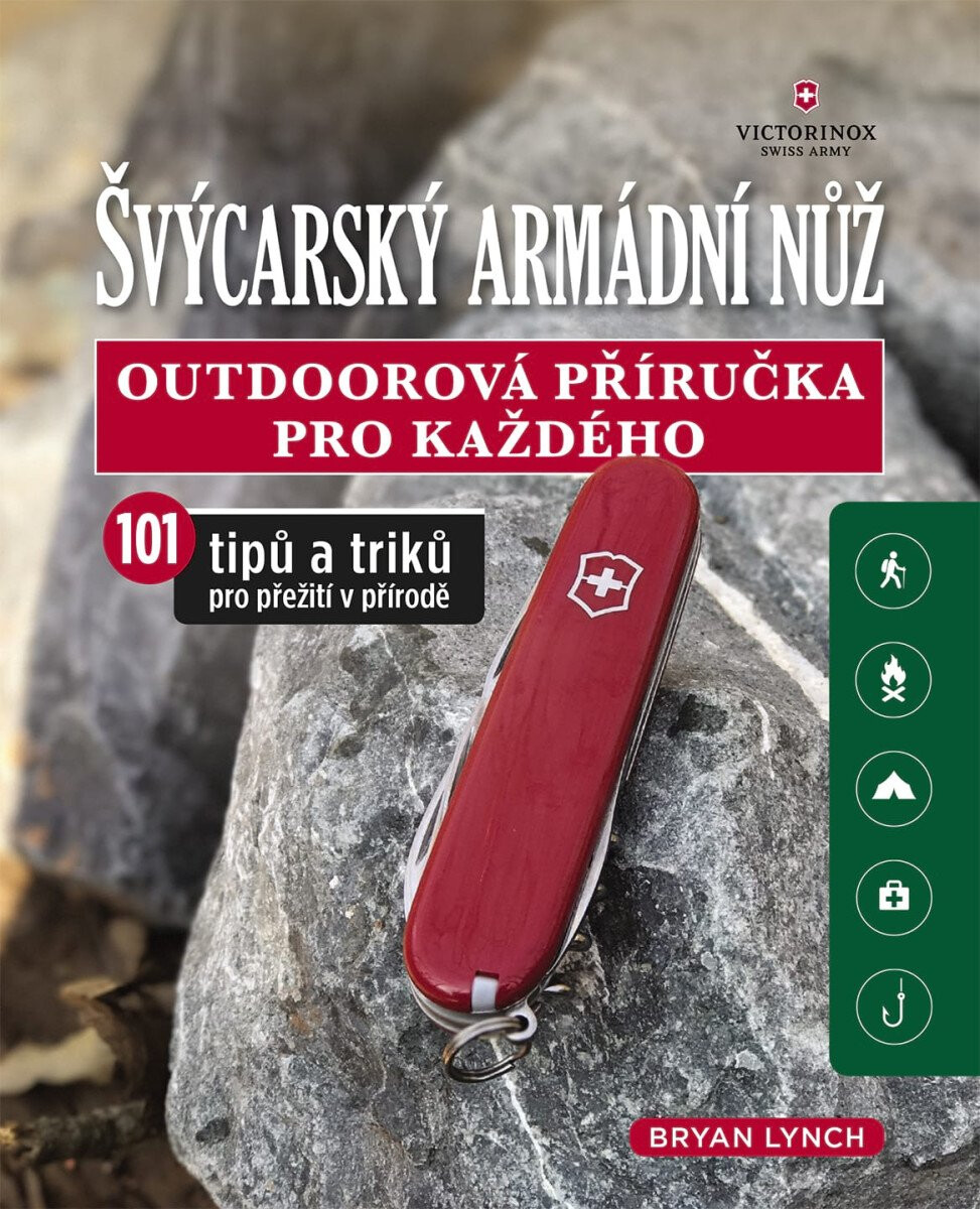Kniha Švýcarský armádní nůž - Outdoorová příručka pro každého, 101 tipů a triků pro přežití v přírodě
