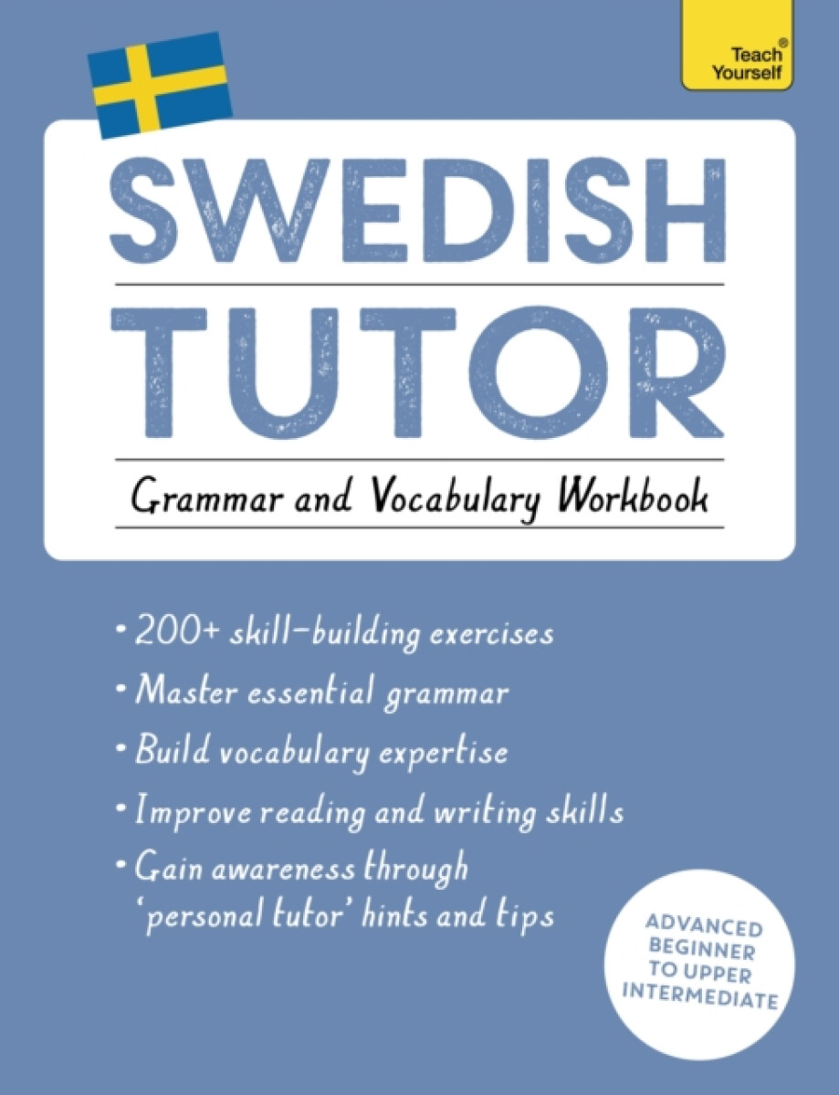 Kniha Swedish Tutor: Grammar and Vocabulary Workbook (Learn Swedish with Teach Yourself)