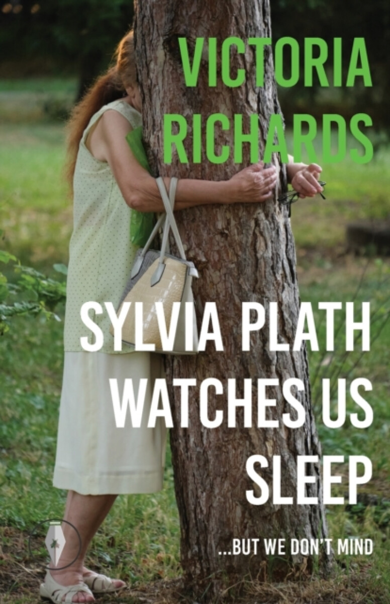 Kniha Sylvia Plath Watches Us Sleep But We Don't Mind