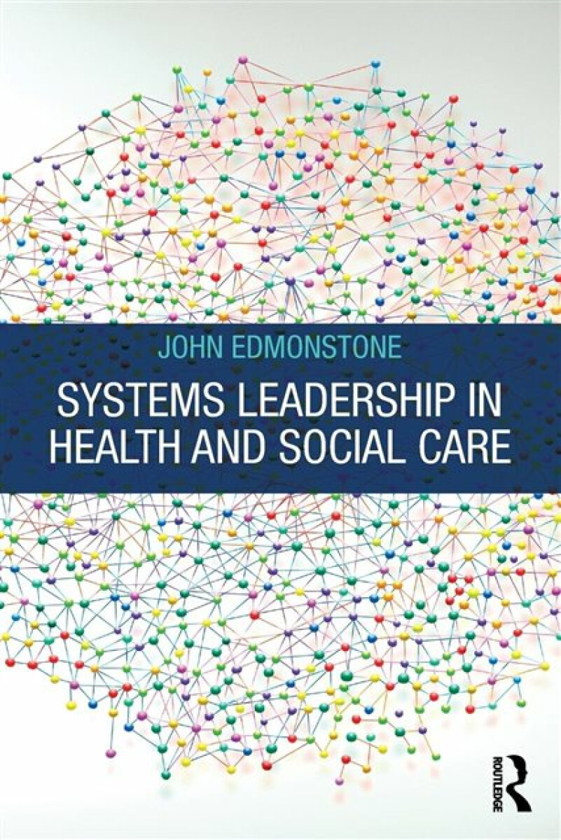 Kniha Systems Leadership in Health and Social Care