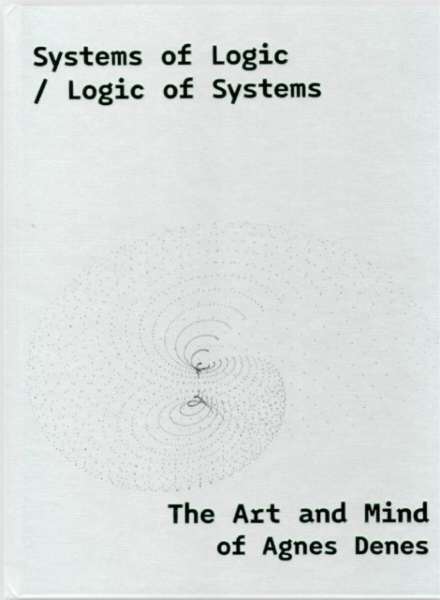 Systems of Logic / Logic of Systems - Rona Kopeczky