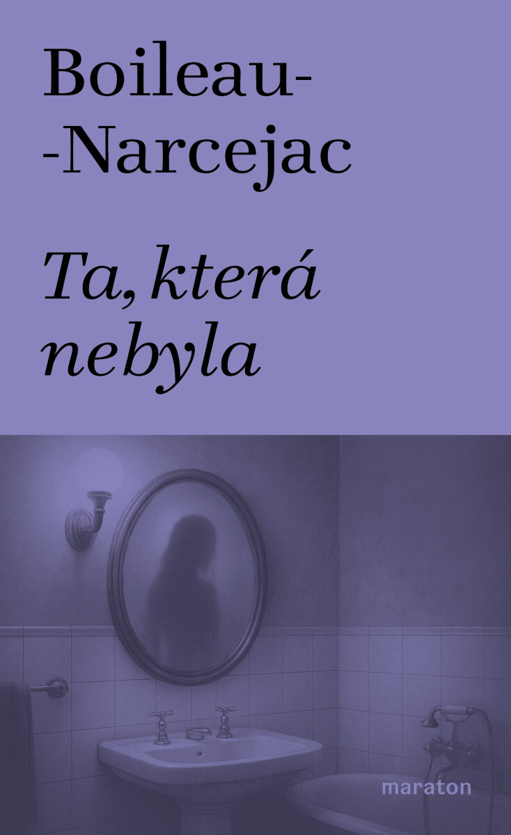 Levně Ta, která nebyla - Boileau-Narcejac