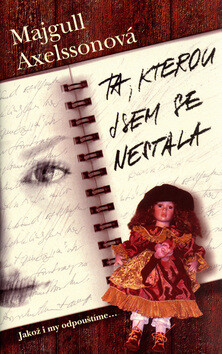 Kniha Ta, kterou jsem se nestala - Jakož i my odpouštíme...