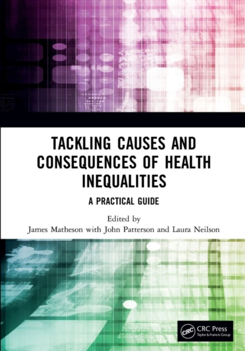 Tackling Causes and Consequences of Health Inequalities