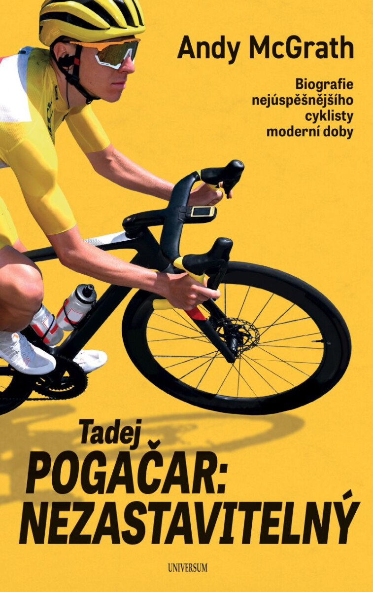 Tadej Pogačar: Nezastavitelný - Andy McGrath