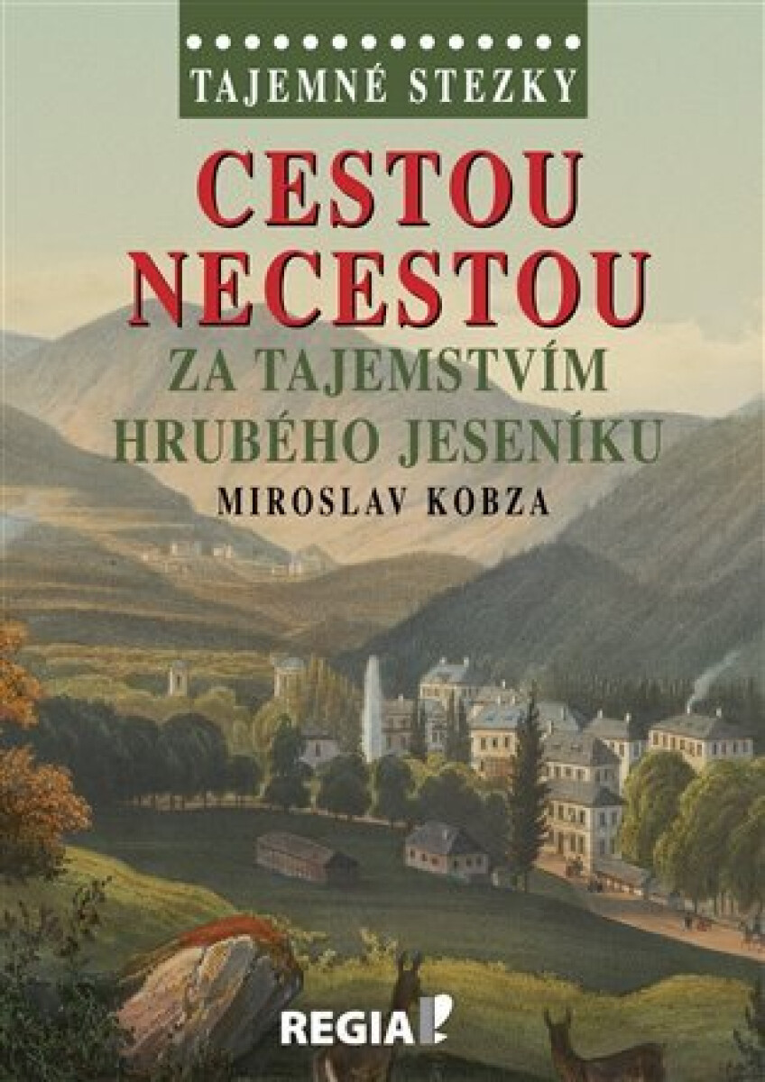 Kniha Cestou necestou za tajemstvím Hrubého Jeseníku