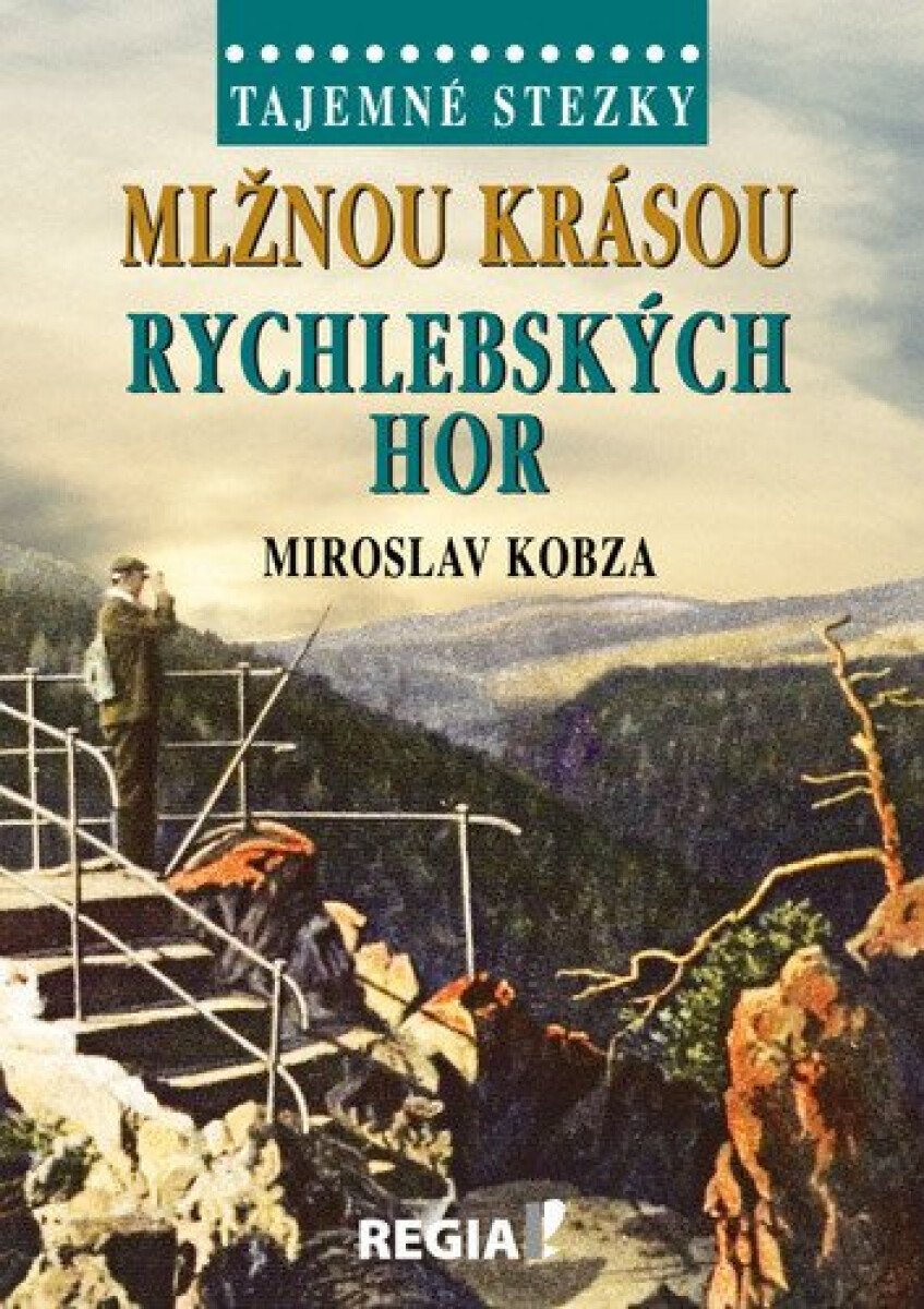 Kniha Tajemné stezky - Mlžnou krásou Rychlebských hor