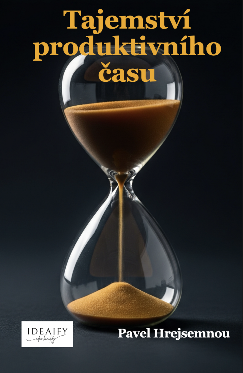 Tajemství produktivního času - Pavel Hrejsemnou