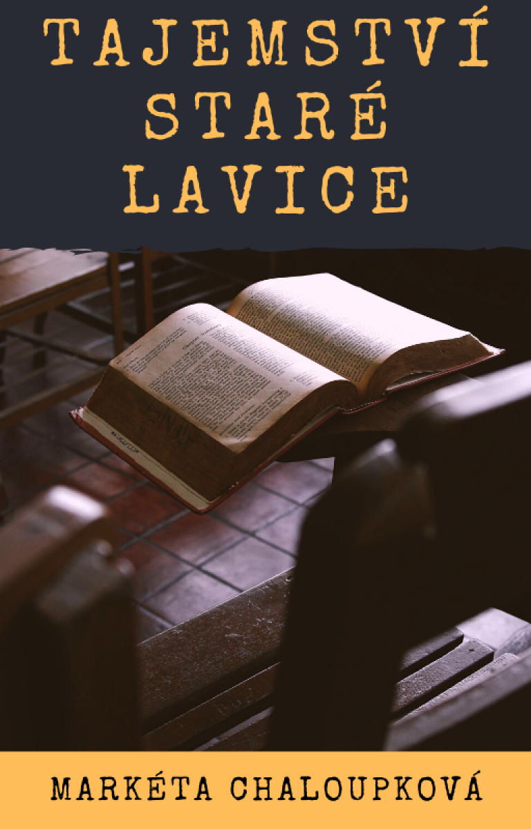 Tajemství staré lavice - Markéta Chaloupková