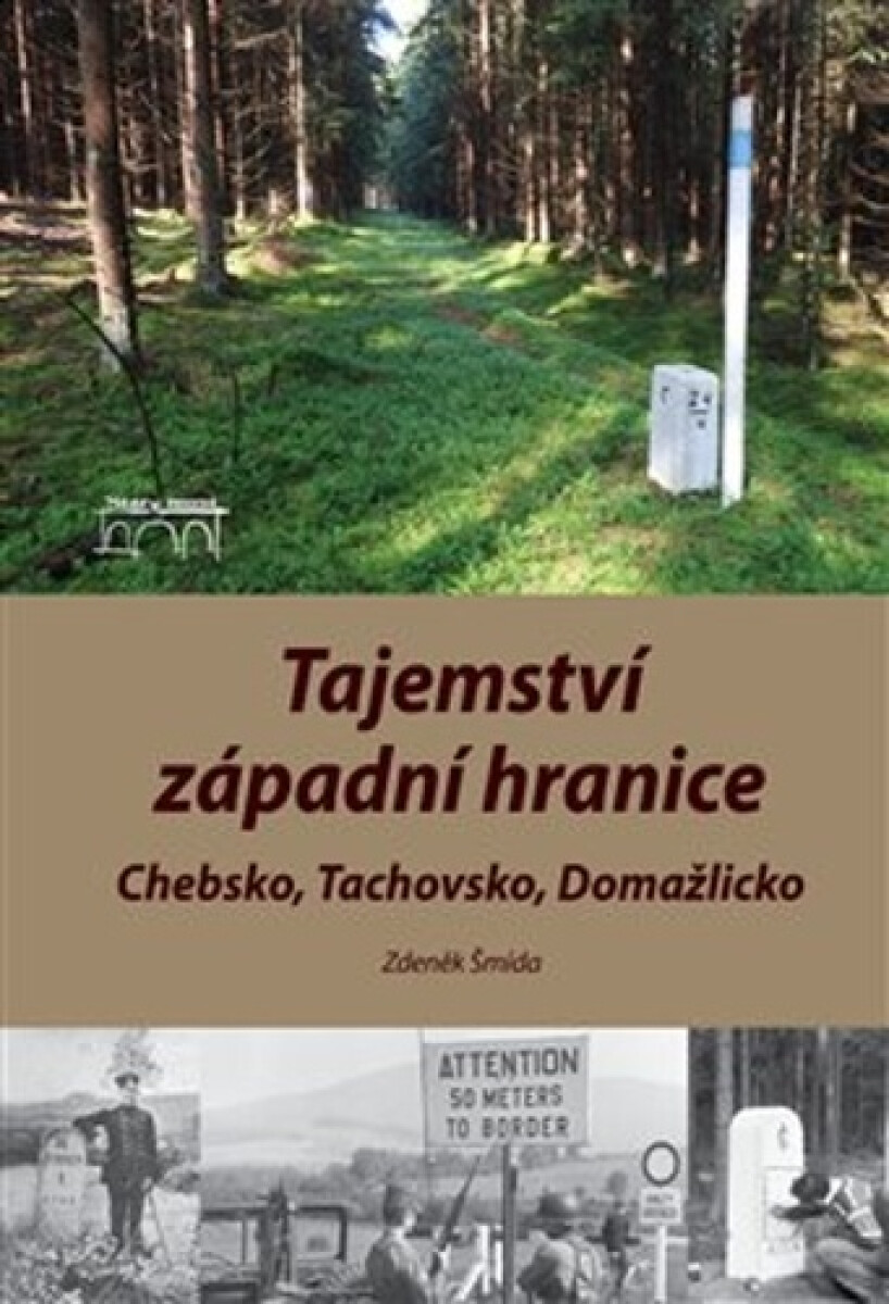 Kniha Tajemství západní hranice - Chebsko, Tachovsko, Domažlicko