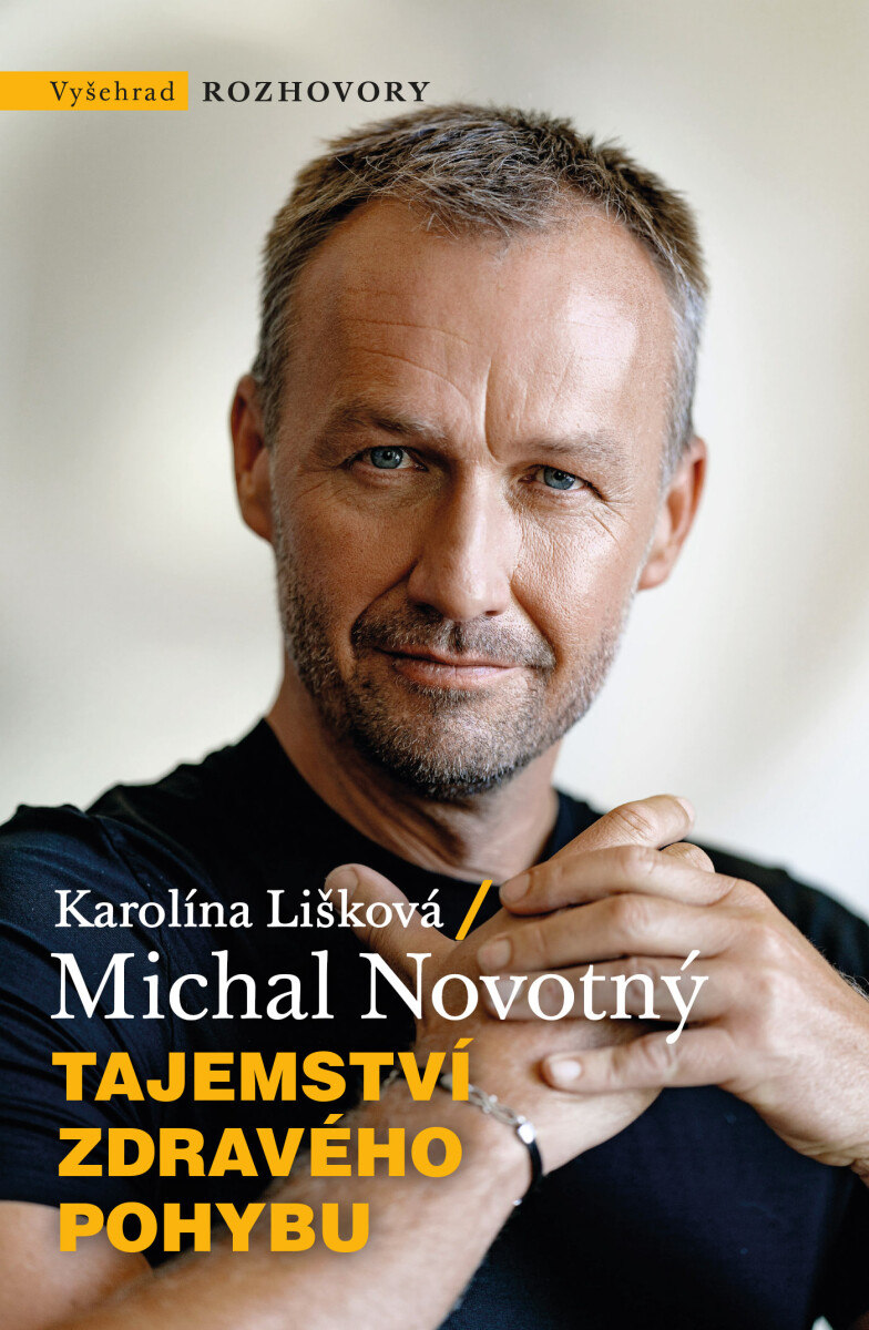 Tajemství zdravého pohybu - Michal Novotný, Karolína Lišková