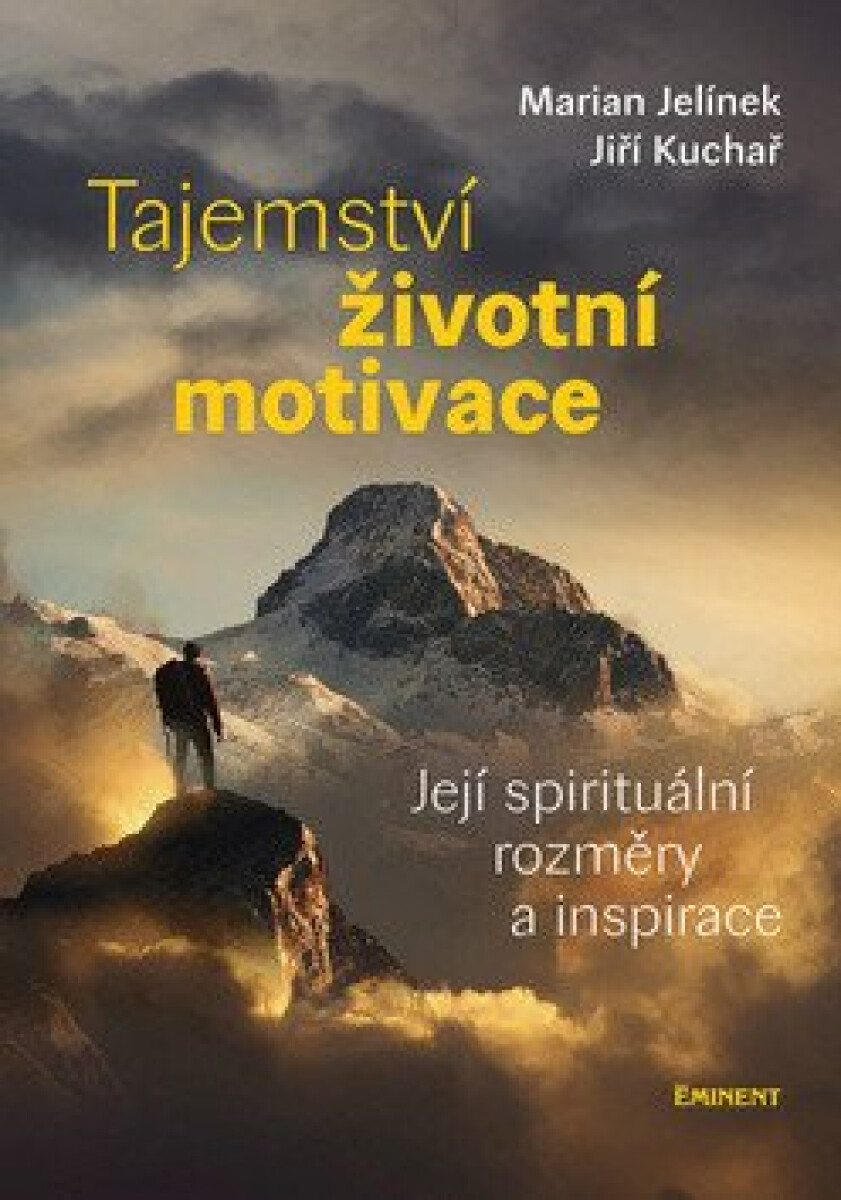 Kniha Tajemství životní motivace - Její spirituální rozměry a inspirace