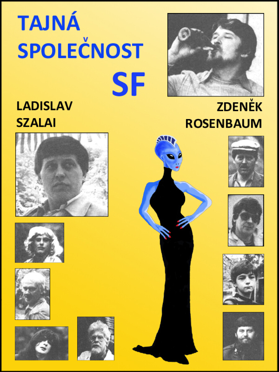 Tajná společnost SF - Ladislav Szalai, Zdeněk Rosenbaum