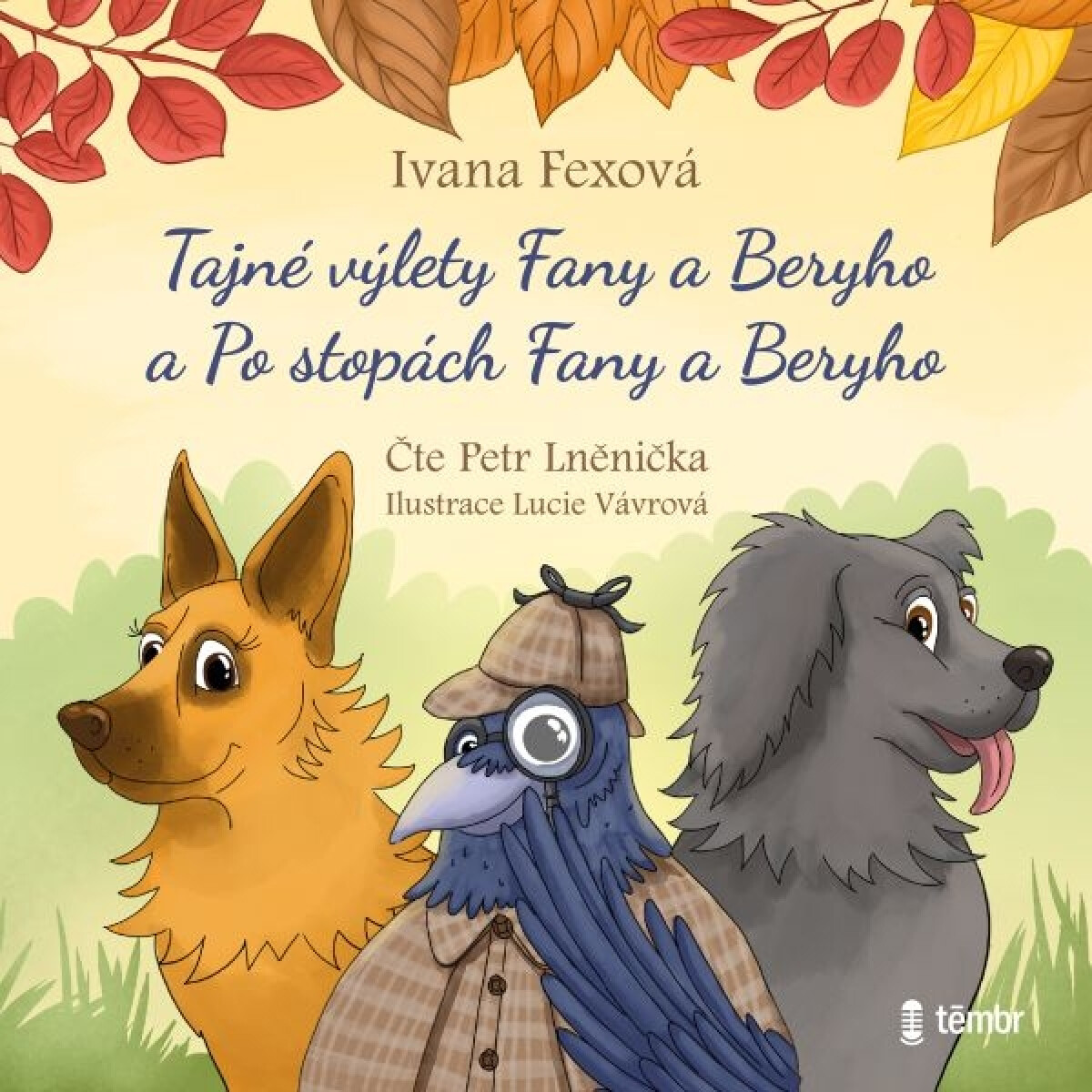 Tajné výlety Fany a Beryho a Po stopách Fany a Beryho - Ivana Fexová