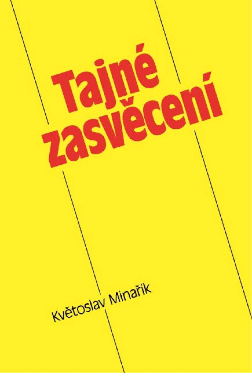 Tajné zasvěcení - Květoslav Minařík