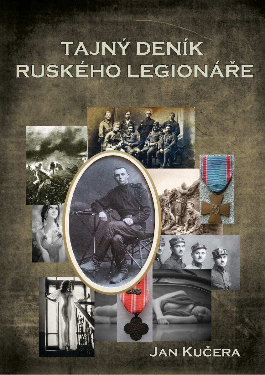 Tajný deník ruského legionáře - Jan Kučera