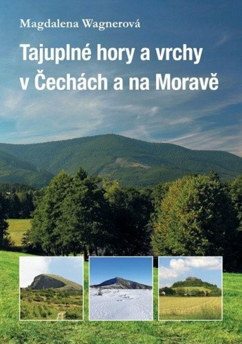 Kniha Tajuplné hory a vrchy v Čechách a na Moravě