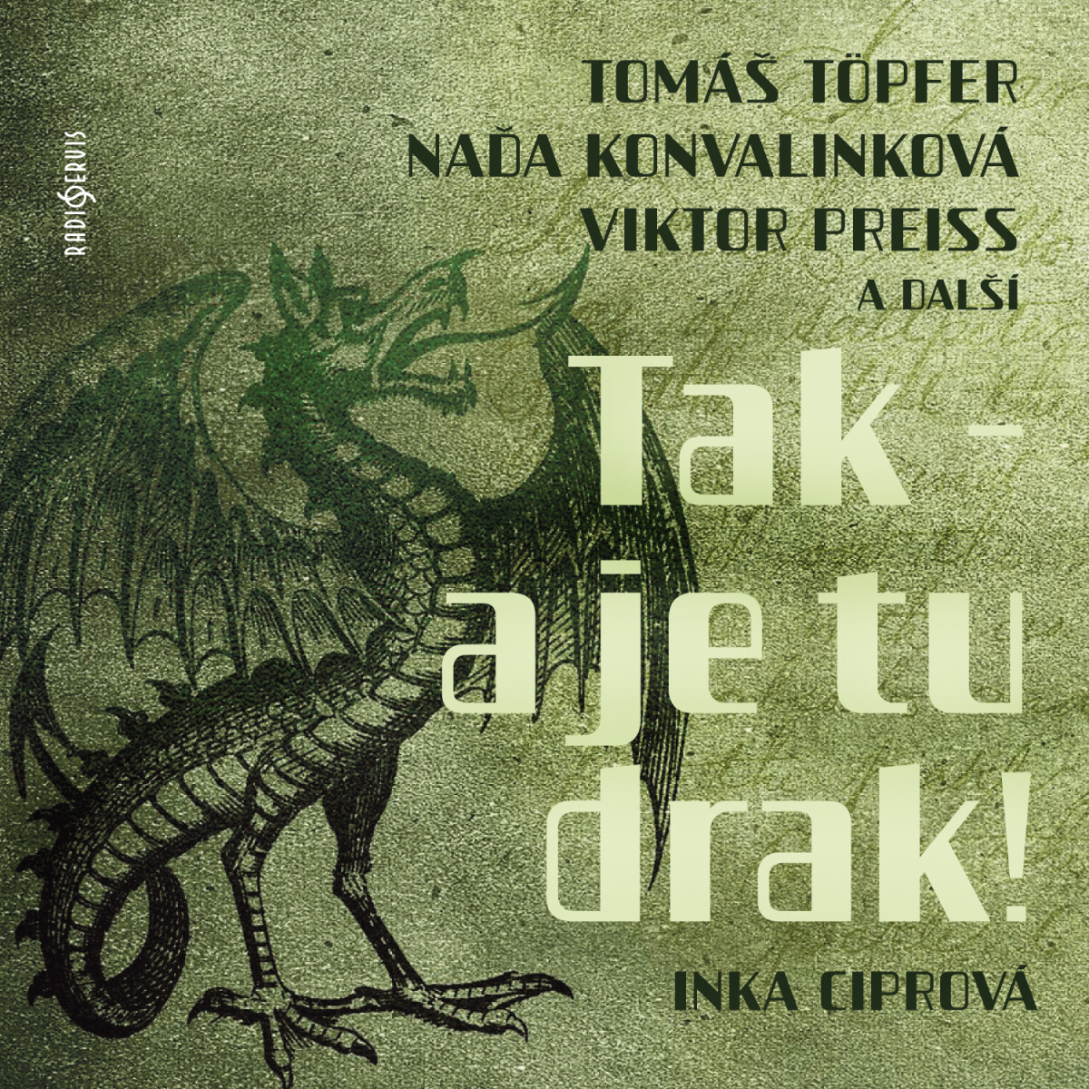 Tak - a je tu drak! - Ciprová Inka