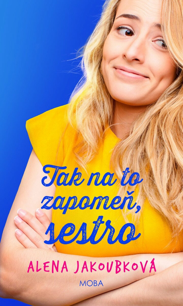 Kniha Tak na to zapomeň, sestro