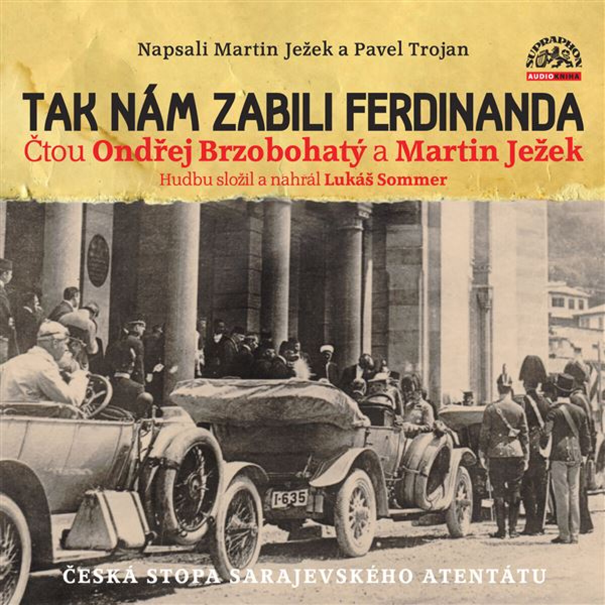 Levně Tak nám zabili Ferdinanda - Martin Ježek, Pavel Trojan - audiokniha