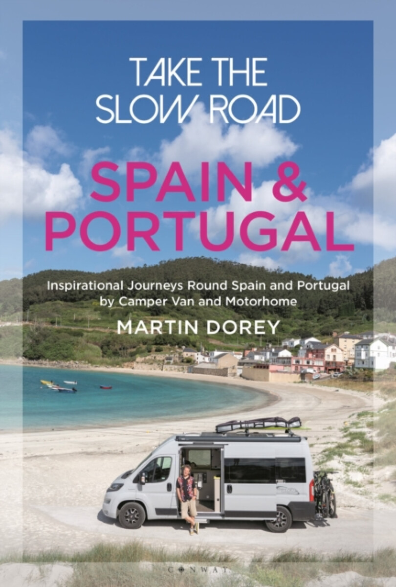 Kniha Take the Slow Road: Spain and Portugal
