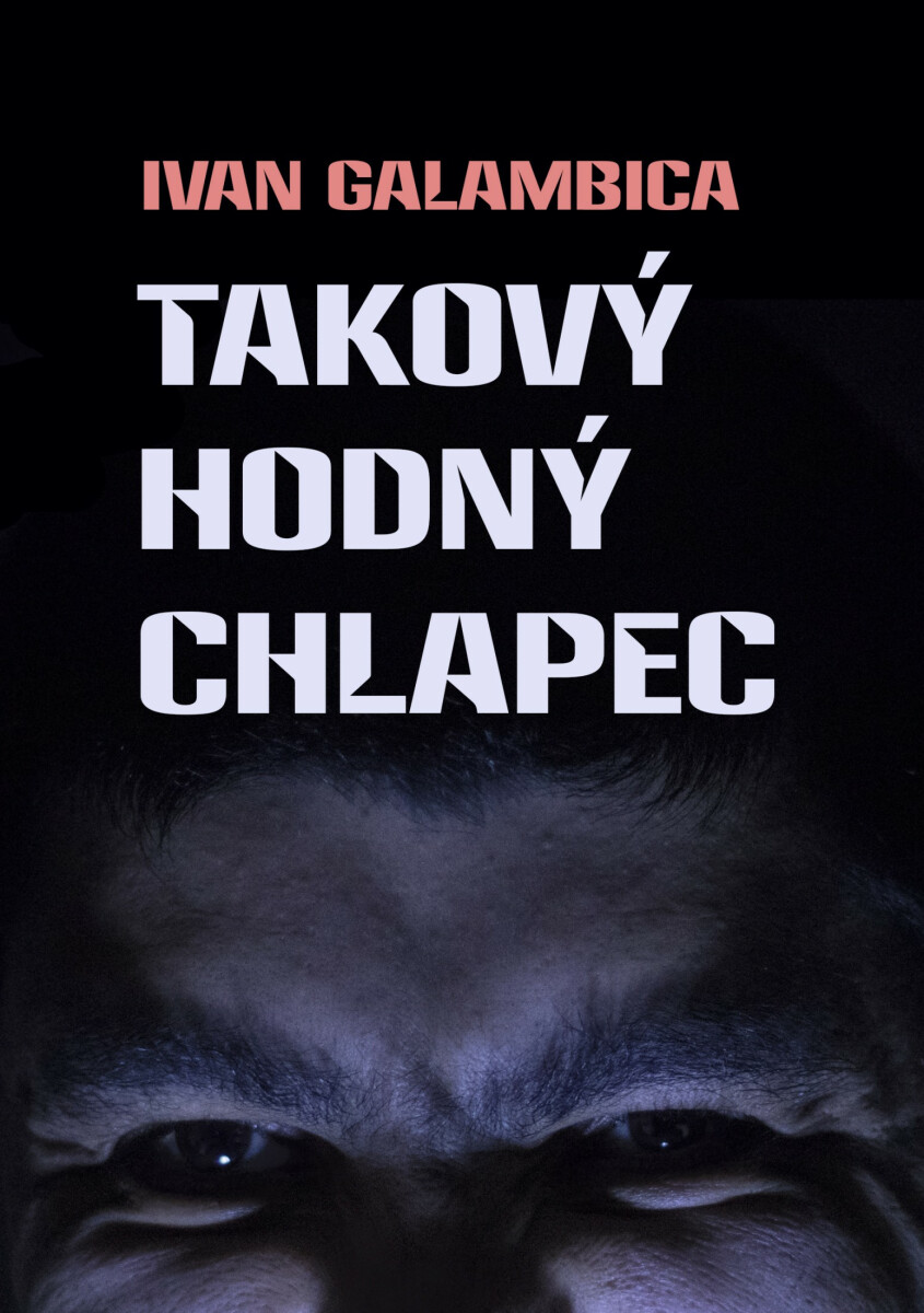 Takový hodný chlapec - Ivan Galambica