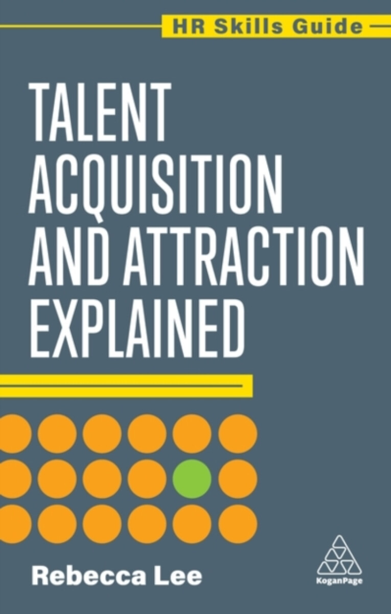 Kniha Talent Acquisition and Attraction Explained